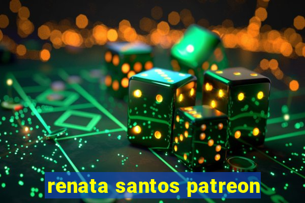 renata santos patreon